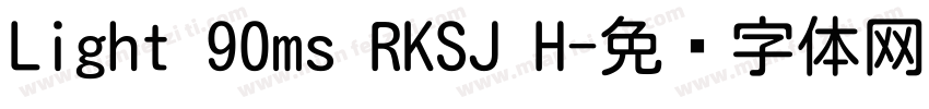 Light 90ms RKSJ H字体转换